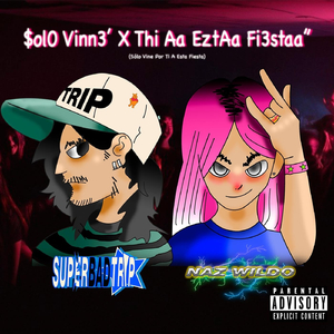 $ol0 Vinne' X Thi Aa Eztaa Fi3staa" (Solo Vine por Ti a Esta Fiesta) [feat. Naz Wildo]