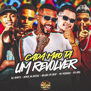 Cada Mão Tá um Revólver (feat. Mc Veveto & Eo niel)