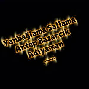 Yanbağlama Sallama Antep Bazarcık