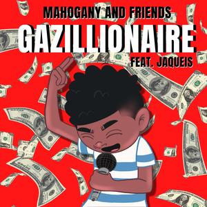 Gazillionaire (feat. JaQueis)
