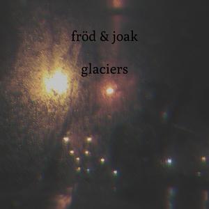 Glaciers