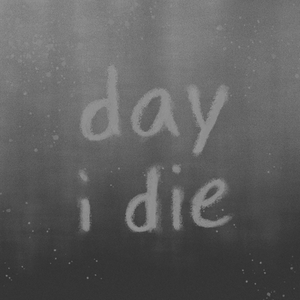 Day I Die
