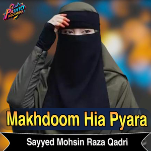 Makhdoom Hia Pyara