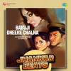 DJ Harshit Shah - Babuji Dheere Chalna - Jhankar Beats