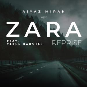 Zara (feat. Tarun Kaushal) (Reprise) (Reprise)