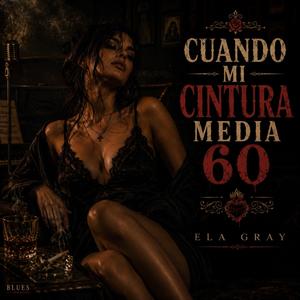 Cuando mi cintura media 60