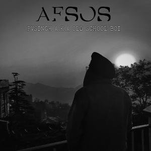 Afsos By PVSingh A.K.A Old School Boi (feat. OLD SCHOOL BOI)