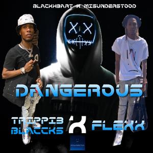 Dangerous