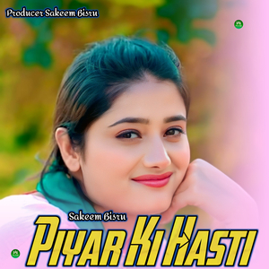 Piyar Ki Hasti