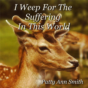 I Weep for the Suffering in This World