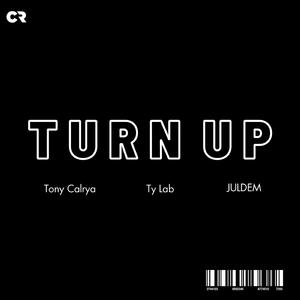 Turn Up (feat. Ty Lab & JULDEM)