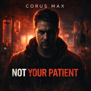 Not Your Patient