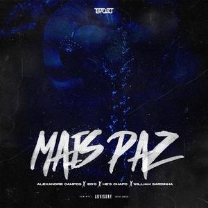Mais Paz (feat. Alexandre Campos, Ed G, William Sardinha & He´s Chapo)