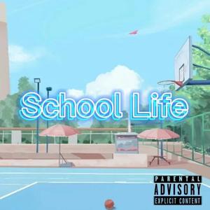 School Life （Prod by.RYE31/NO_BORDER）