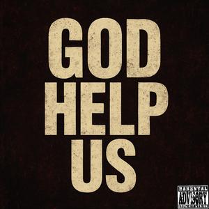 God Help Us (feat. Shogun Wiz & Fatt Mike)