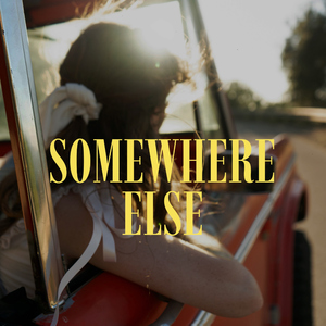 Somewhere Else