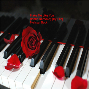Make Me Like You (Piano Karaoke) [By Ear]