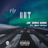 Je' Dah Don - Flyout (feat. Mel Silas)