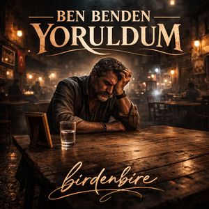 Ben Benden Yoruldum
