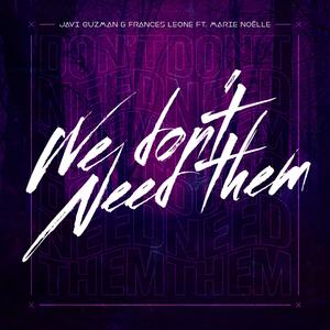 We Don't Need Them (Extended Mix)