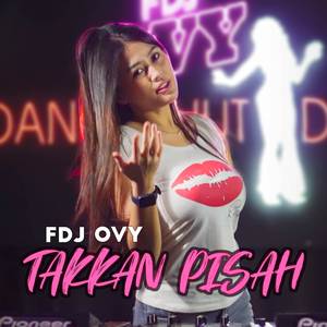 Takkan Pisah Wali (FDJ Ovy DanceMix)