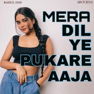 Mera Dil Ye Pukare Aaja (feat. Arup Jena)