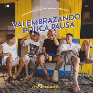 Vai Embrazando / Pouca Pausa