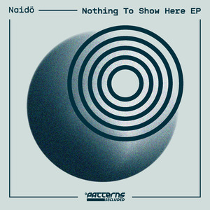 Nothing To Show Here (Original Mix)