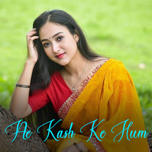 Ae Kash Ke Hum