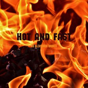Hot And Fast