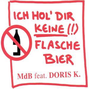 Ich hol Dir keine Flasche Bier (Radio Mix)