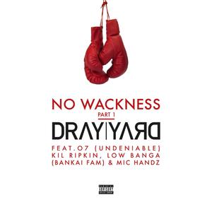 No Wackness Pt. I (feat. Osvn, Kil Ripkin, Low Banga & Mic Handz)