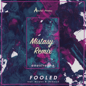 Fooled (Mistasy Remix)