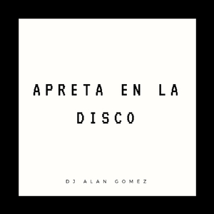 Apreta en la Disco