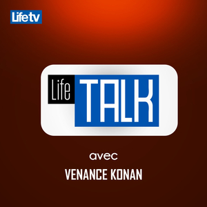 Life talk avec venance konan, pt. 7
