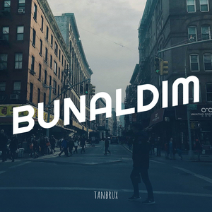 Bunaldım