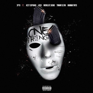 One Thing (feat. Acey Soprano, Loso, Worklife Skno, Twmw Slym & Hamma Ynto)