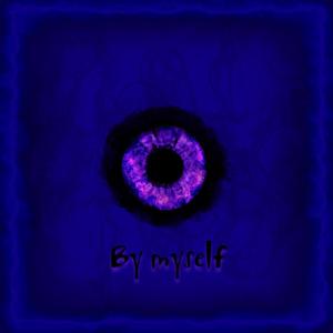 By Myself（Prod by Furyl）