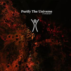 Purify The Universe (Original mix)
