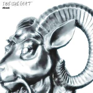 I BE LIKE GOAT