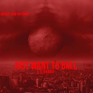 Just wanna ball