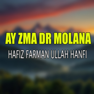 Ay Zma Dr Molana