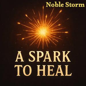 A Spark to Heal