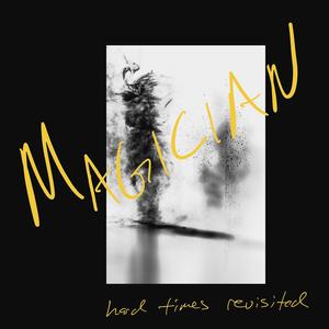 Magician (Hard Times Revisited) (Feels Like Night Mix)