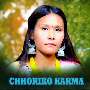 CHHORIKO KARMA