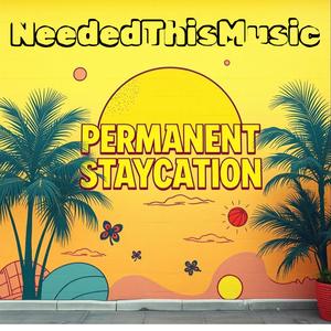Permanent Staycation