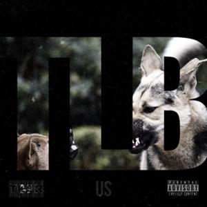 T.L.B (feat. US, Yung Chubbz & Caly Blanco)