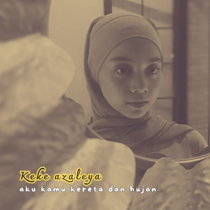 Aku Kamu Kereta Dan Hujan