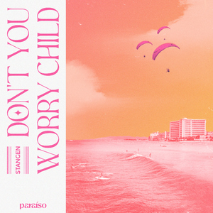 Don't You Worry Child