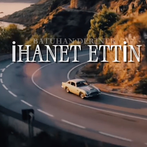 İhanet Ettin